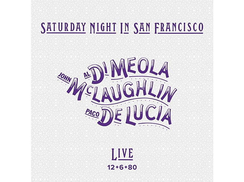 De Lucía, Paco / Di Meola, Al / McLaughlin, John - Saturday Night In San Francisco (Ltd./180g/Gtf/CC)  - (Vinyl)