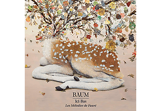 Baum - Ici-Bas - Les Mélodies de Fauré (CD)