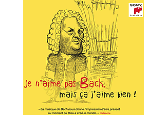 Különböző előadók - Je n'aime pas Bach, mais ça j'aime bien! (CD)