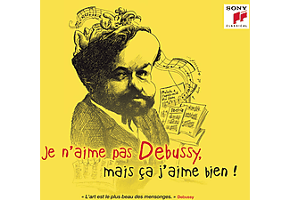 Különböző előadók - Je n'aime pas Debussy, mais ça j'aime bien! (CD)