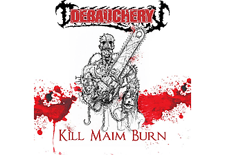 Debauchery - Kill Maim Burn + Bonus Tracks (CD)