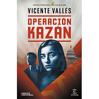 Operación Kazán (Premio Primavera 2022) - Vicente Vallés