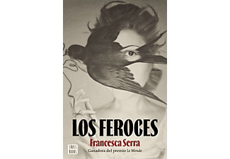 Los Feroces - Francesca Serra