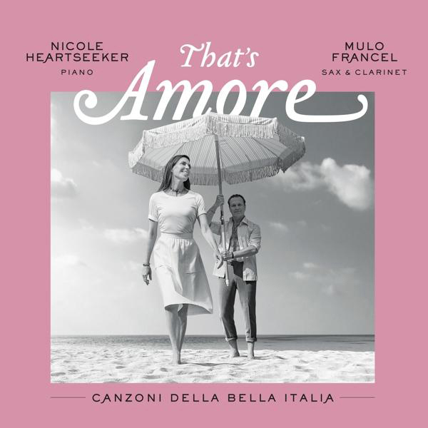 Francel, Mulo & Heartseeker, Nicole - That's Amore-Canzoni Della Bella Italia  - (CD)