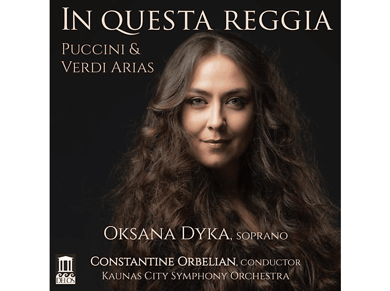 Dyka,Oksana/Orbelian,Constantine/Kaunas City SO – In questa reggia – (CD)