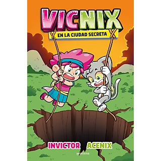 Vicnix En La Ciudad Secreta (Invictor Y Acenix 2) - Invictor Acenix