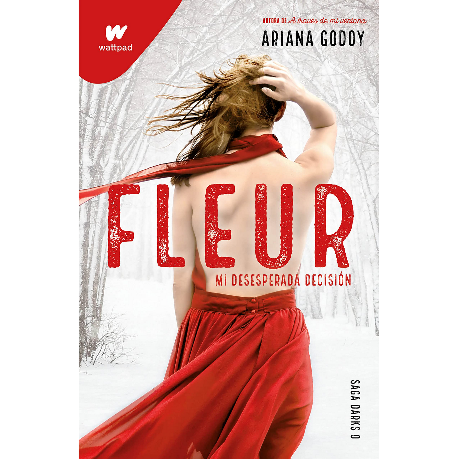 Fleur: Mi Desesperada Decisión (Saga Darks 0) - Ariana Godoy