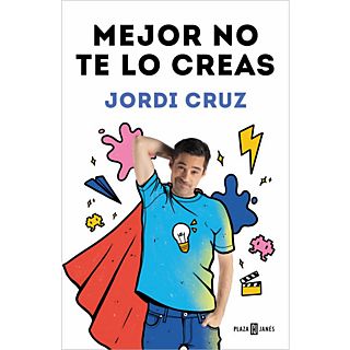 Mejor No Te Lo Creas - Jordi Cruz