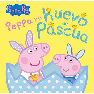 Peppa Pig Y El Huevo De Pascua (Un Cuento De Peppa Pig) - Hasbro y Eone
