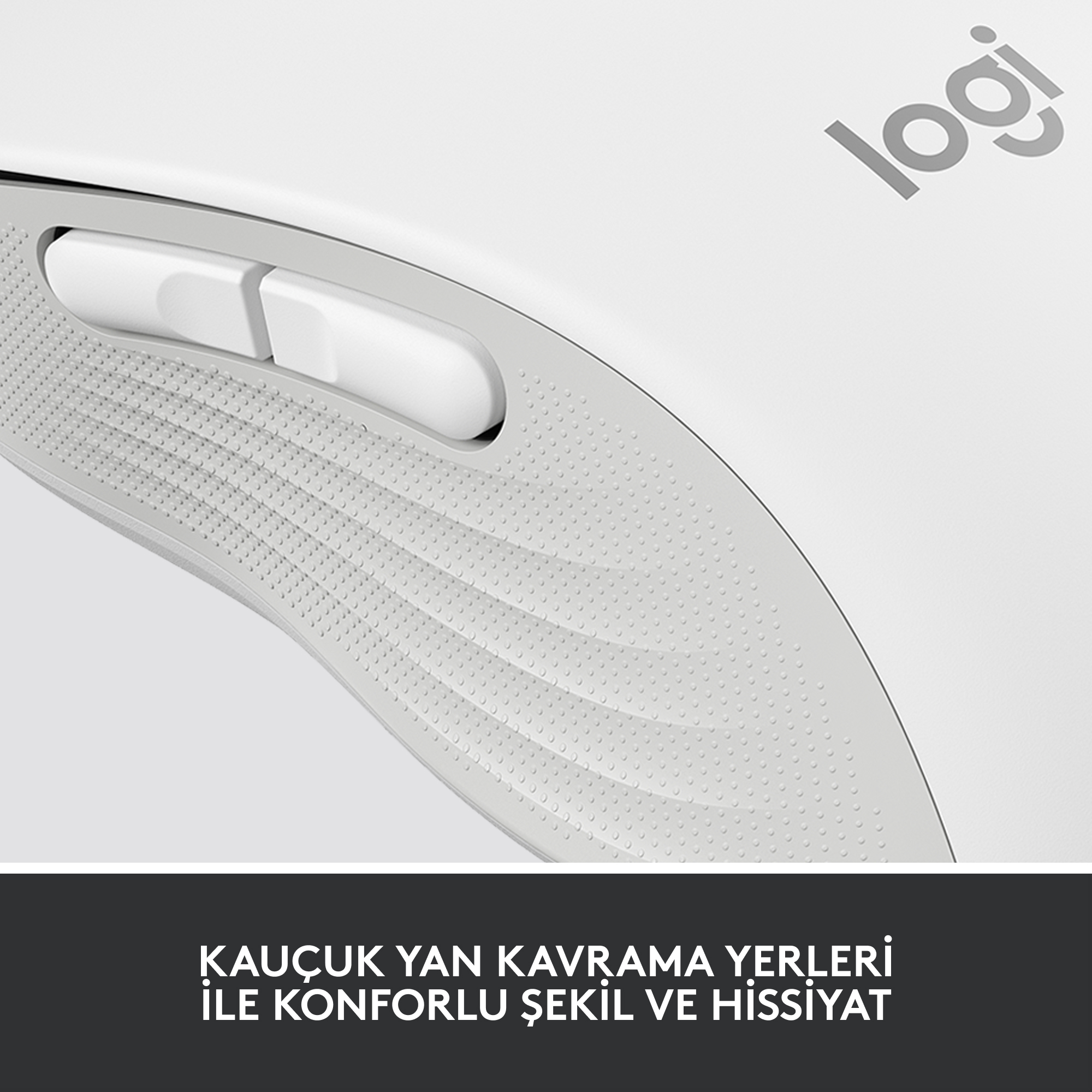 Beyaz bir Logitech fareye yakın çekim, metinle: 'KAUÇUK YAN KAVRAMA YERLERI'.
