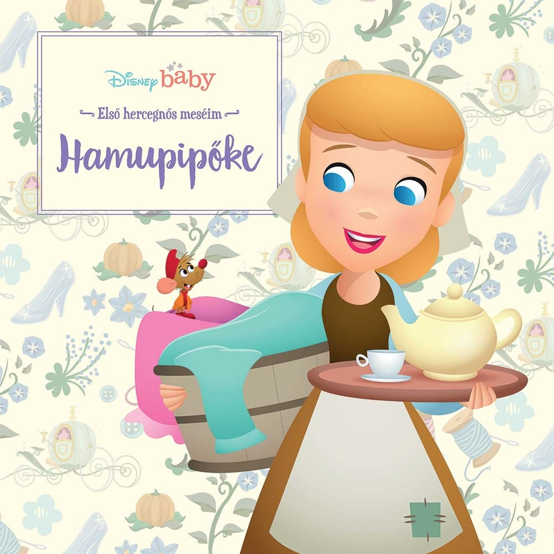 Manó Könyvek - Első hercegnős meséim Hamupipőke Disney Baby