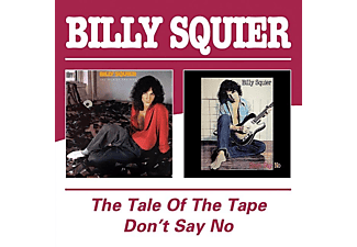 Billy Squier - The Tale Of The Tape/Don't Say No [CD]