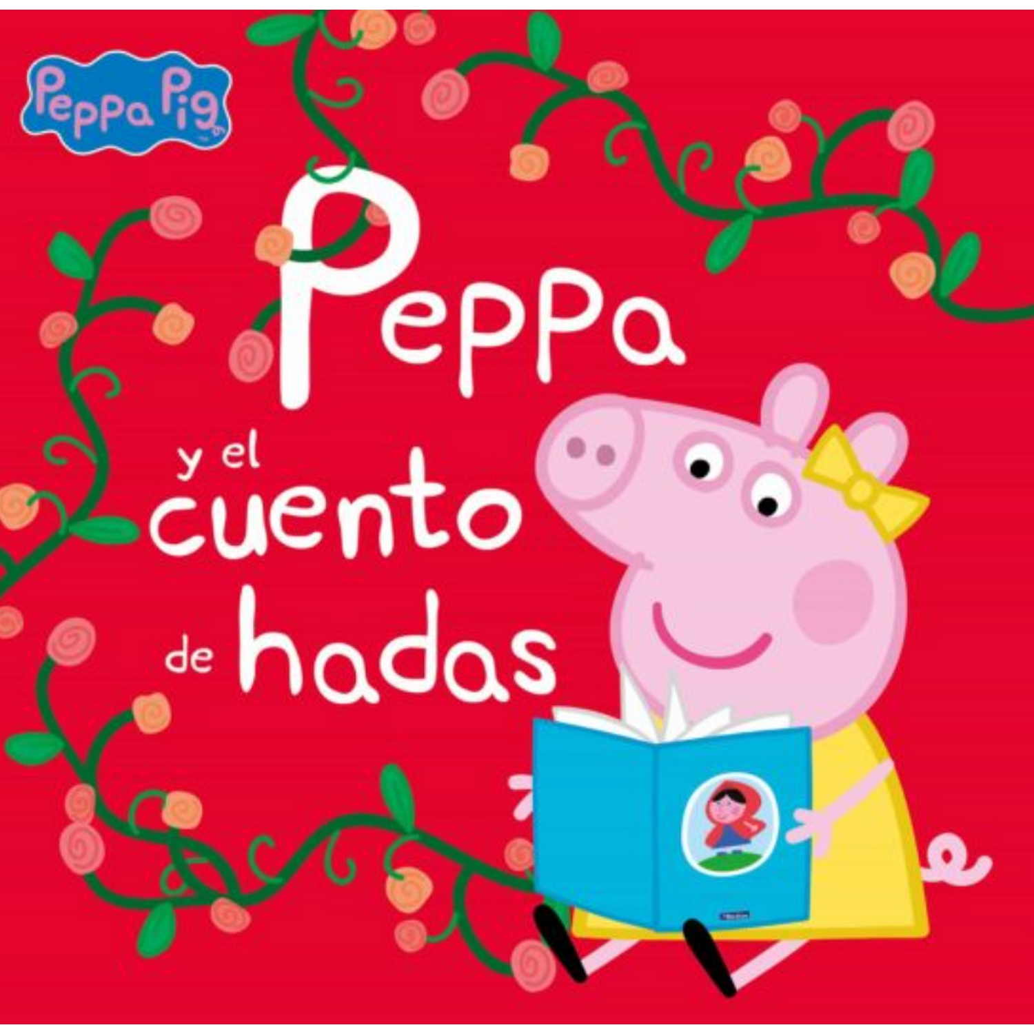 Peppa y El Cuento de Hadas (Un Cuento de Peppa Pig) - Hasbro y Eone