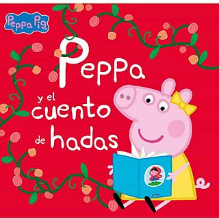 Peppa y El Cuento de Hadas (Un Cuento de Peppa Pig) - Hasbro y Eone