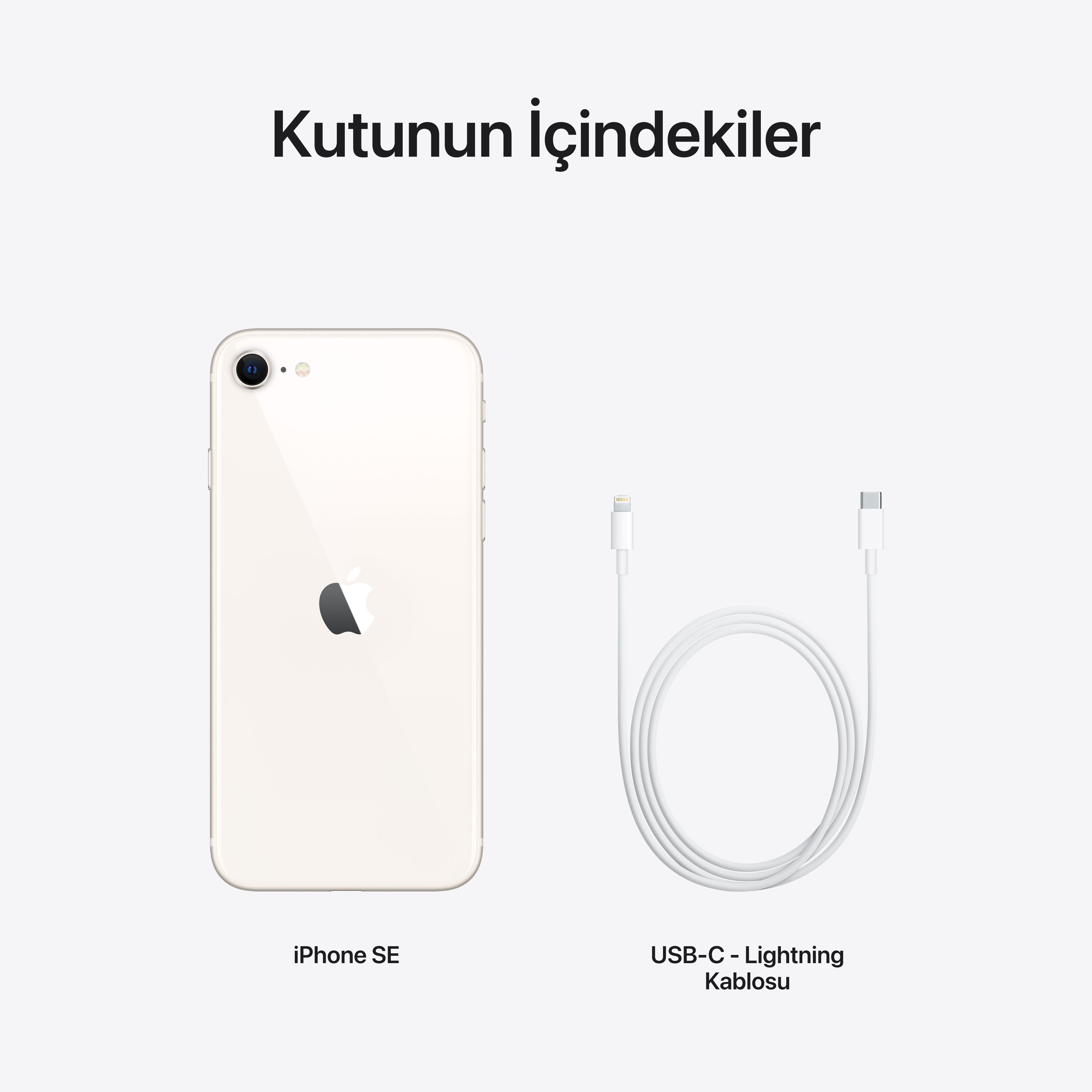 iPhone SE ve bir USB-C - Lightning kablosu. Beyaz arka plan. Metin: Kutunun içinde ne var?