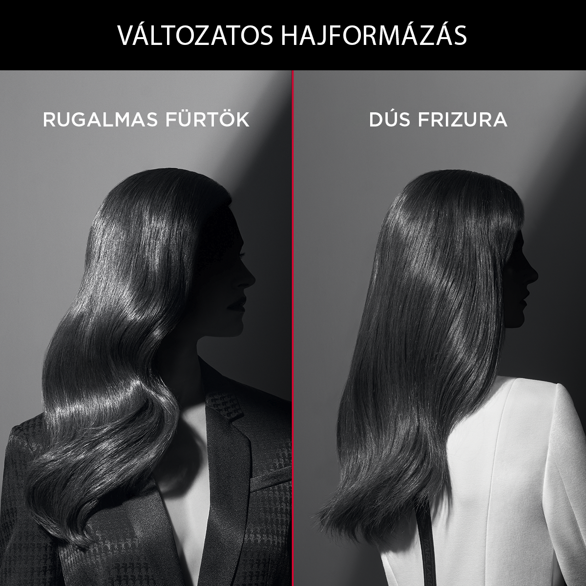 Két frizura: hullámos és egyenes. Felirat: 'VÁLTOZATOS HAJFORMÁZÁS'.