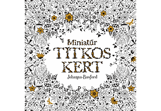 Johanna Basford - Miniatűr titkos kert