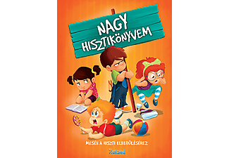 Izmindi Katalin, Przybytek Ágnes - Nagy hisztikönyvem - Mesék a hiszti elkerüléséhez