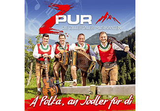 Zpur - Die Zillertaler Musikanten - A Polka,an Jodler für di [CD]