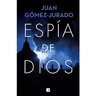 Espía De Dios - Juan Gómez-Jurado