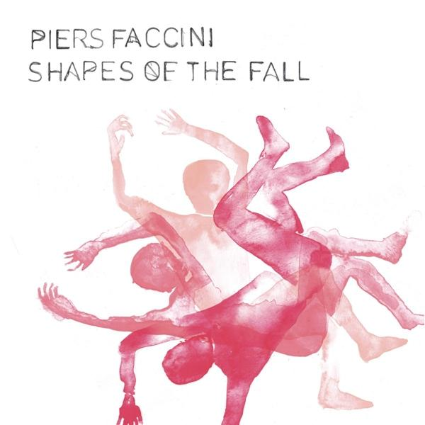 Albumcover mit abstrakten Figuren. Der Titel lautet PIERS FACINI SHAPES OF THE FALL.
