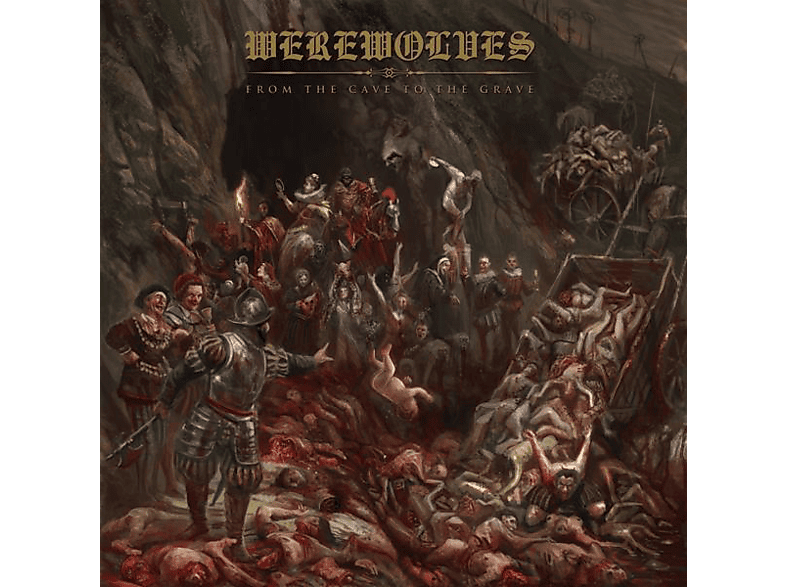 Werewolves – From The Cave To The Grave – (CD)
