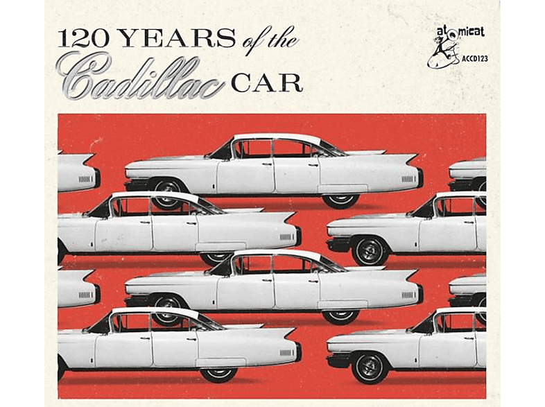 VARIOUS – 120 Years Of The Cadillac Car – (CD)