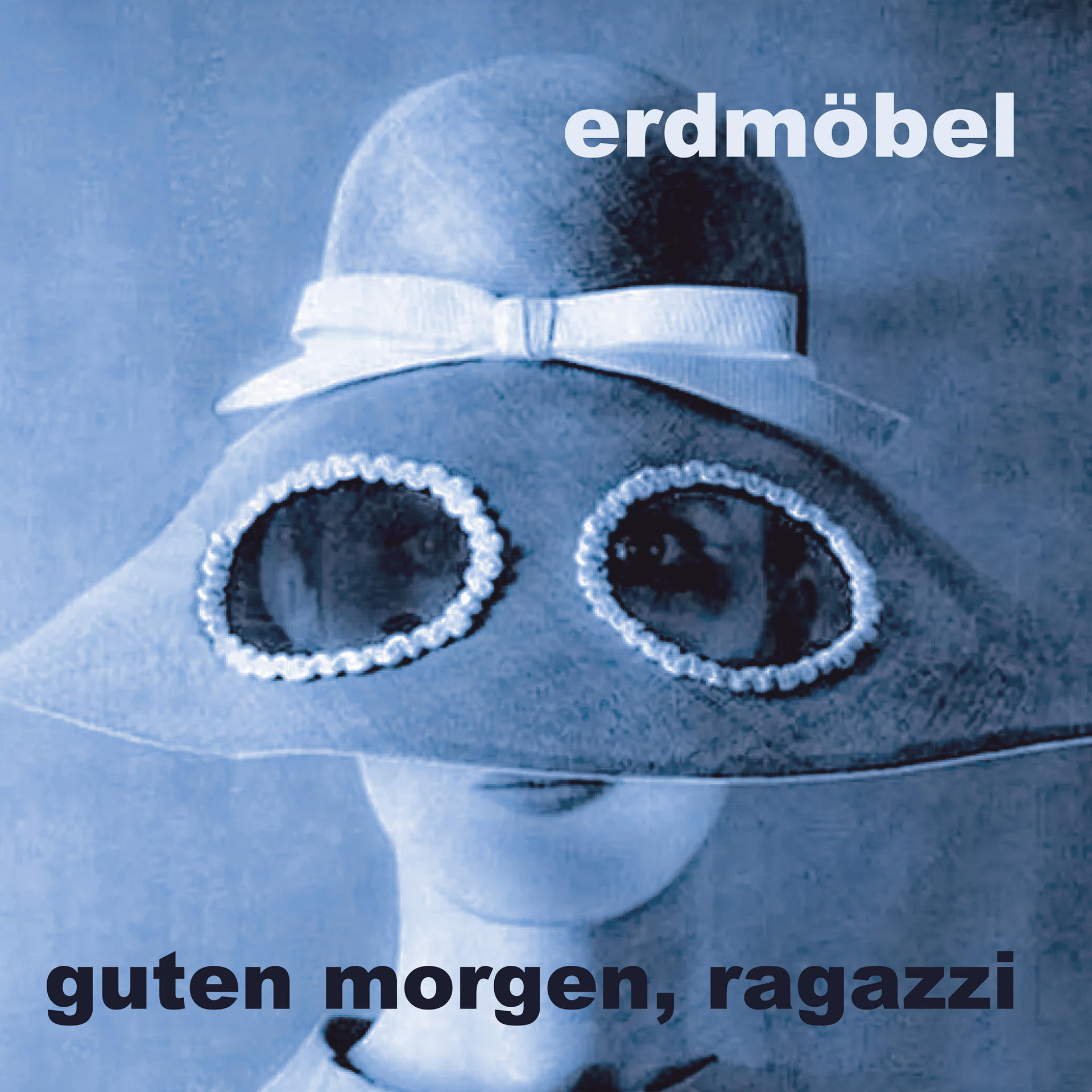 Erdmöbel - Guten Morgen, Ragazzi  - (CD)