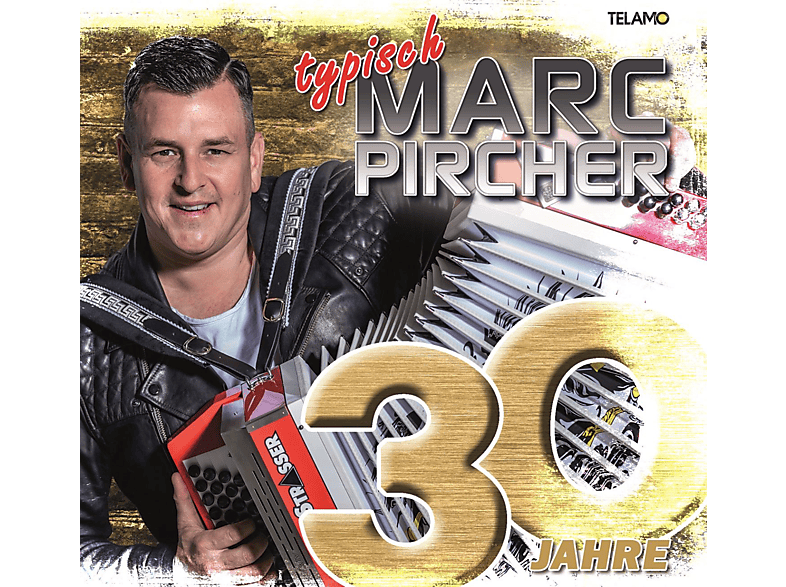 Marc Pircher - 30 Marc Pircher (CD) - Jahre:Typisch