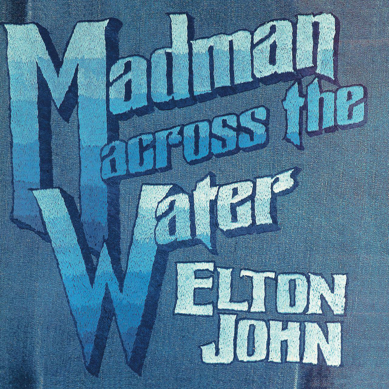 Albumcover mit blauem Text. Titel 'Madman Across the Water' und Künstler 'Elton John'.