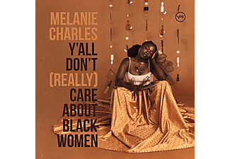 Melanie Charles - Y’all Don’t (Really) Care About Black Women (Vinyl LP (nagylemez))