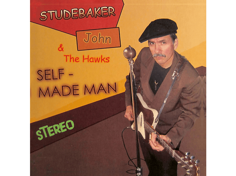 Studebaker John & The Hawks - Self Made Man - (CD)