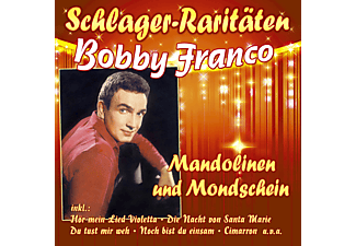 Bobby Franco - MANDOLINEN UND MONDSCHEIN - SCHLAGER-RARITATEN  - (CD)