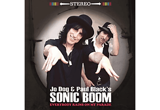 Jo Dog & Paul Blacks Sonic Boom - Everybody Rains On My Parade  - (CD)
