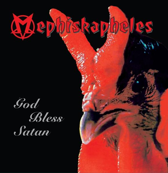 Eine rote, hahnähnliche Figur mit dem Text 'Mephiskapheles' und 'God Bless Satan' auf schwarzem Hintergrund.