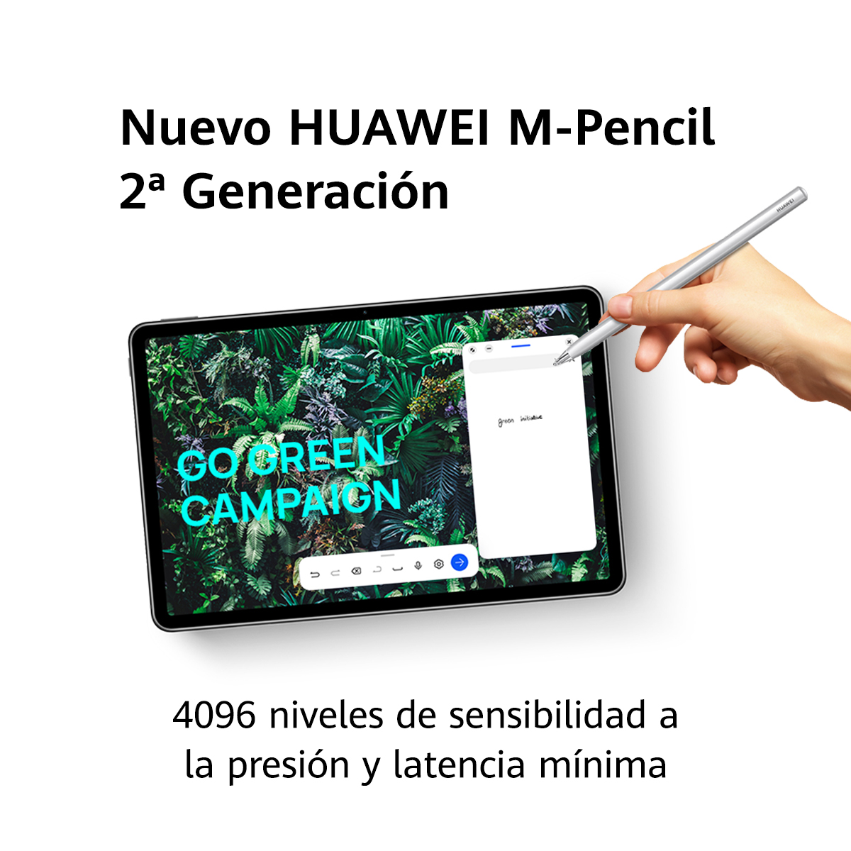Se utiliza una tableta con un lápiz. La pantalla muestra una campaña verde. El texto dice Huawei M-Pencil.