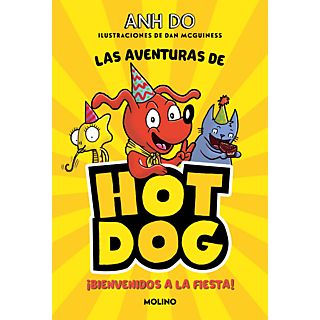 ¡Las Aventuras De Hotdog! 2 - Bienvenidos A La Fiesta - Anh Do