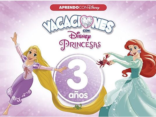 Vacaciones Con Las Princesas Disney. 3 Años - VV.AA.