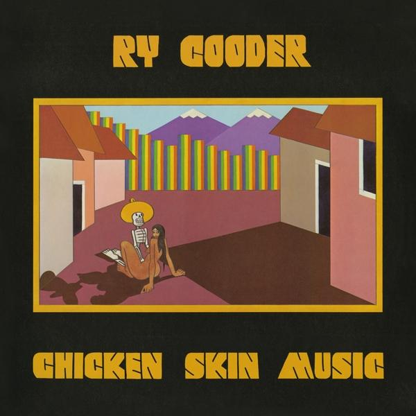 Album borító. Cím: Ry Cooder, Chicken Skin Music, csontvázat, nőt és épületeket mutat.