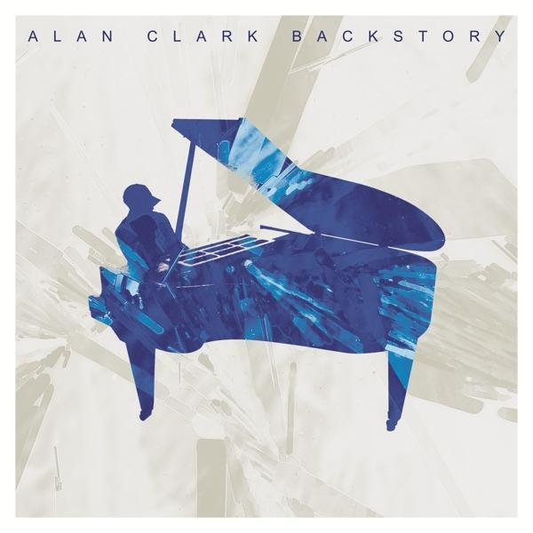 Album borító. Egy kék zongora egy sziluett zongoristával. A cím: Alan Clark Backstory.
