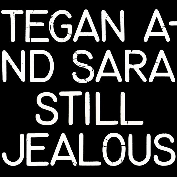Tegan - Jealous - And (CD) Sara Still