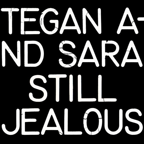 Tegan And Sara - Still Jealous CD