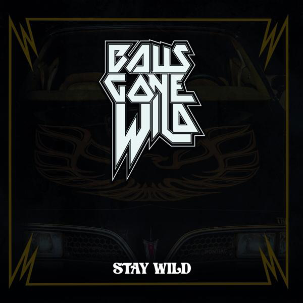Balls Gone Wild - STAY WILD (Vinyl) 