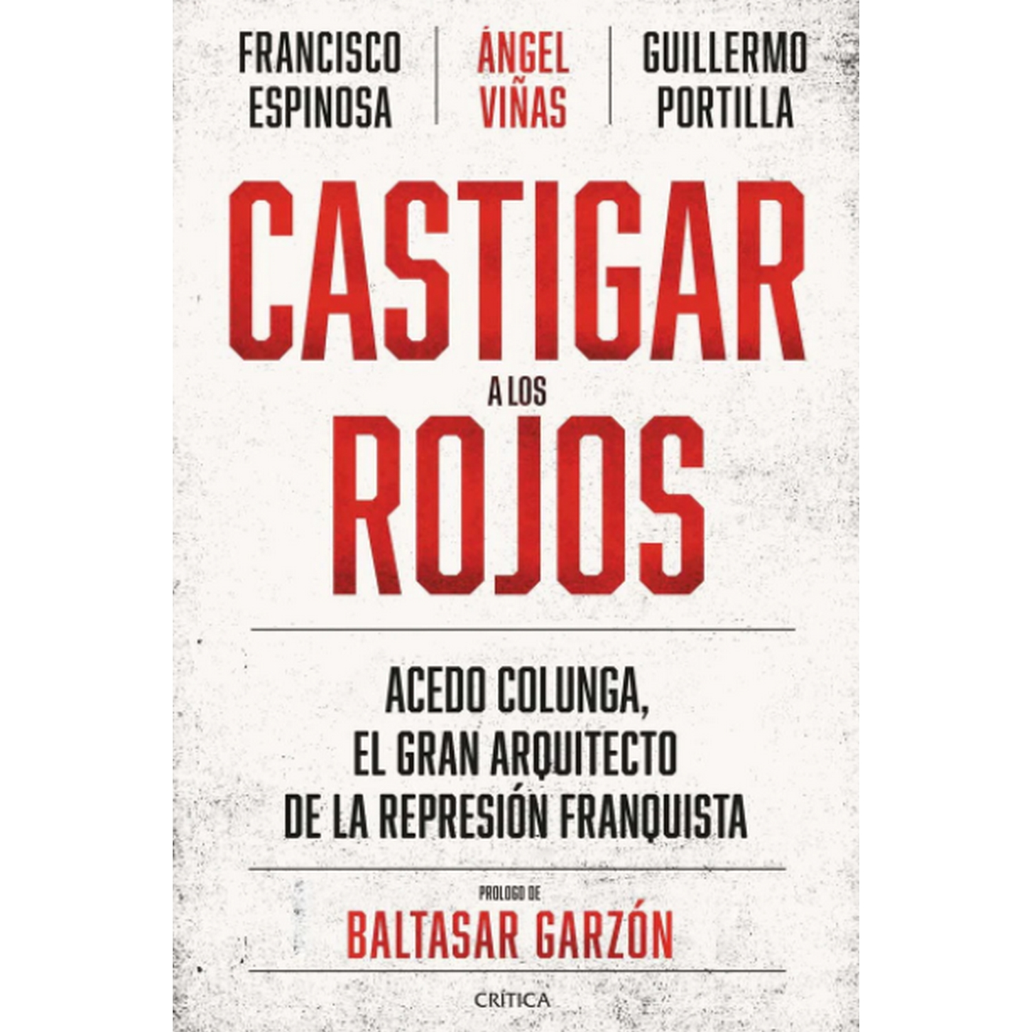 Castigar A Los Rojos - Francisco Espinosa, Ángel Viña, Guillermo Portilla