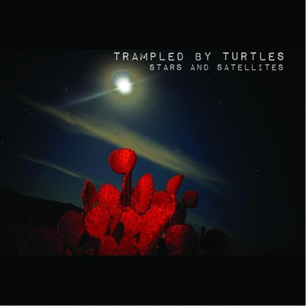 Trampled By Turtles | STARS AND SATELLITES - (Vinyl) Trampled By ...