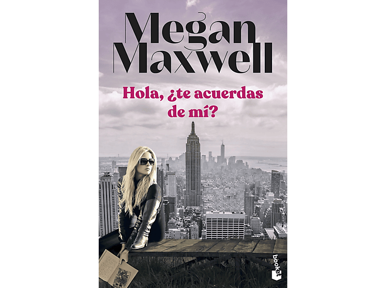 Hola, ¿Te Acuerdas De Mí? | Megan Maxwell