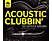 Különböző előadók - Acoustic Clubbin' - The Complete Sessions (CD)