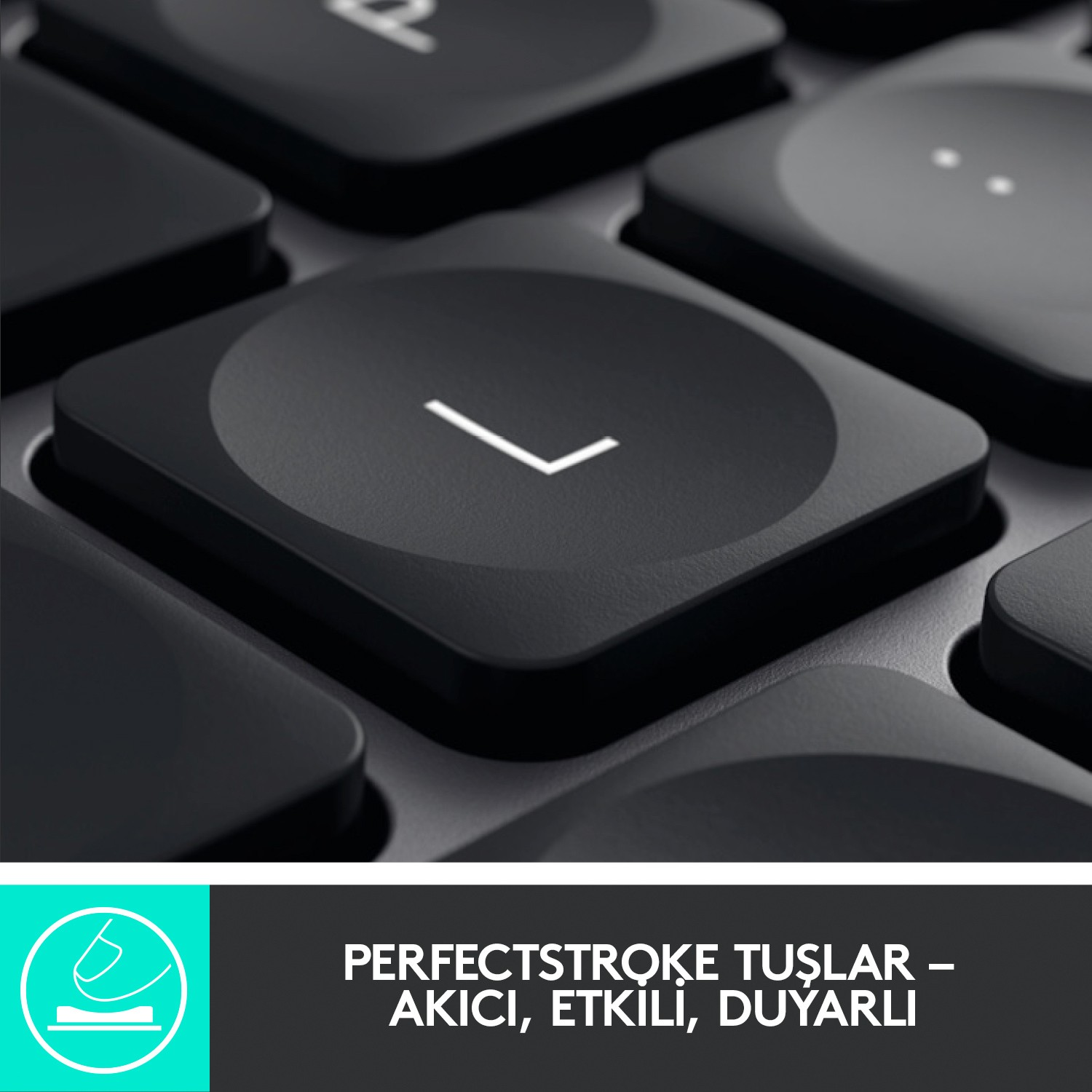 'L' tuşu üzerine odaklanmış siyah klavye tuşları. Metin: PERFECTSTROKE TUŞLAR - AKICI, ETKİLİ, DUYARLI.