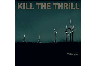 Kill The Thrill - Tellurique (Digipak) (CD)