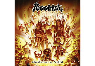 Pessimist - Slaughtering The Faithful (CD)